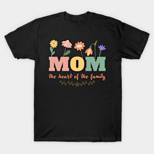 Mom Heart Of The Family T-Shirt